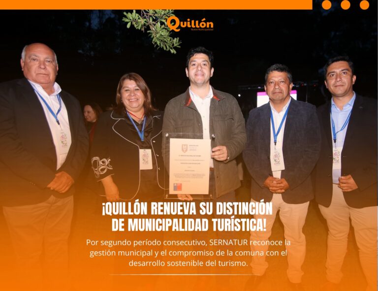 ¡QUILLÓN RECIBE POR SEGUNDO PERÍODO CONSECUTIVO LA DISTINCIÓN DE MUNICIPALIDAD TURÍSTICA!